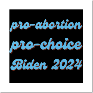 Pro choice_ Biden 2024 Posters and Art